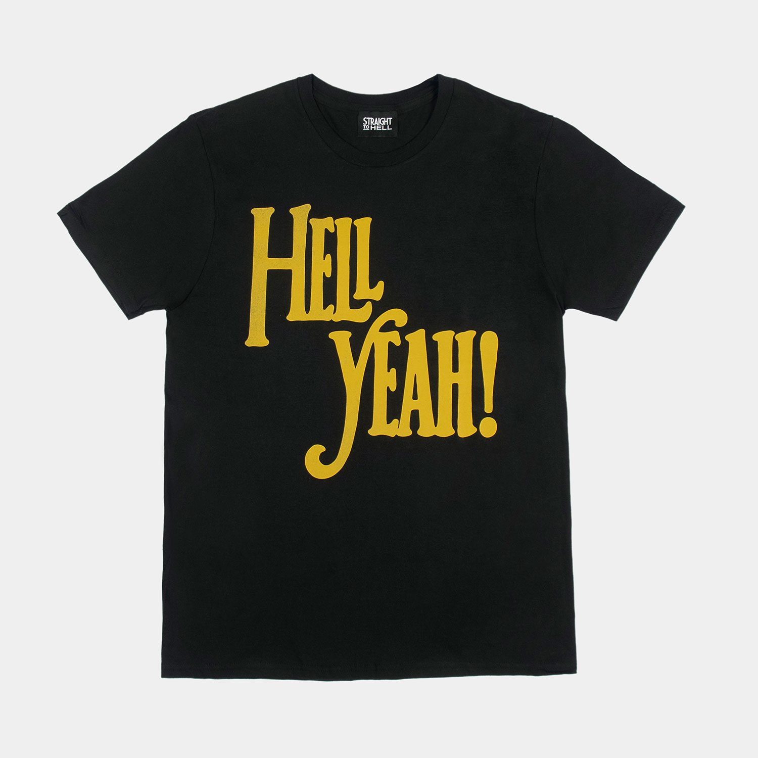 An expression we use around Straight To Hell. HELL YEAH! Short sleeve t-shirt made from soft cotton. Printed in-house in Chicago. This is our Everyday fit.